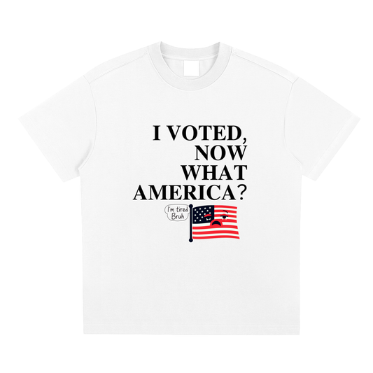 I Voted, Now What? Tee